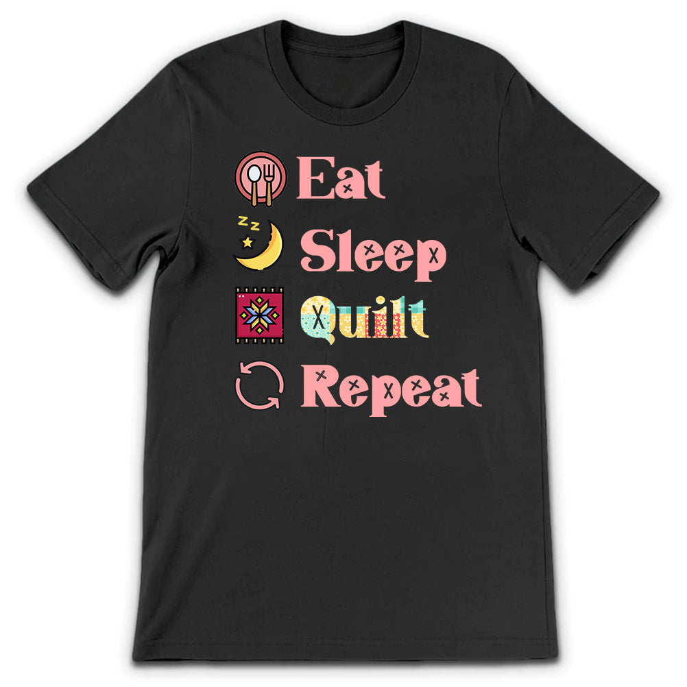 Quilting Eat Sleep Quilt Repeat NQGB1306001Y Dark Classic T Shirt