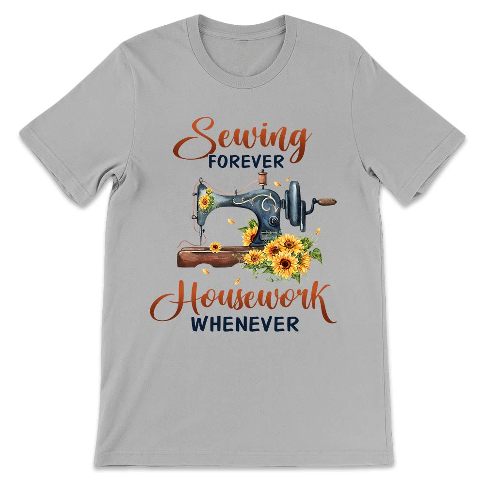Sewing Forever Housework Whenever NNAY1106004Y Light Classic T Shirt