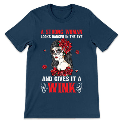 Sugar Skull A Strong Woman Looks Danger In The Eye LHAY2006001Y Dark Classic T Shirt