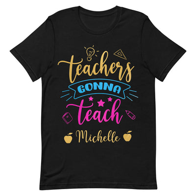 Teacher Gift Teachers Gonna Teach MDAY0907003Y Dark Classic T Shirt
