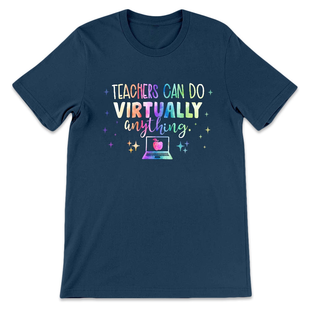 Teachers Can Do Virtually Anything BGRZ1310047Z Dark Classic T Shirt