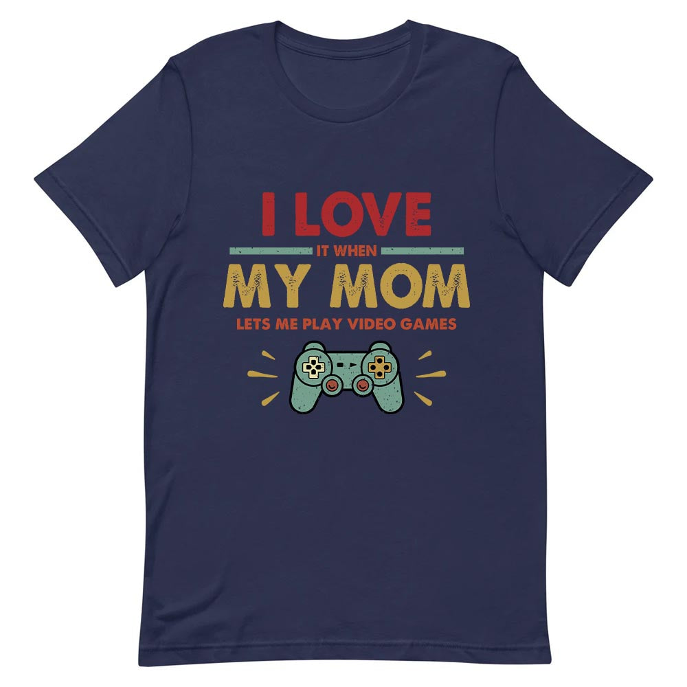 Teenager I Love My Mom Video Games NNRZ0509002Y Dark Classic T Shirt