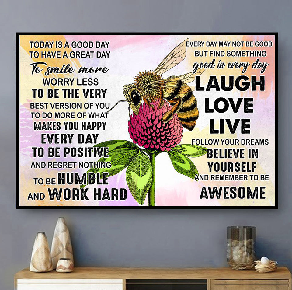 Bee Today Is A Good Day Laugh Love Life - Horizontal Poster - Owls Matrix LTD