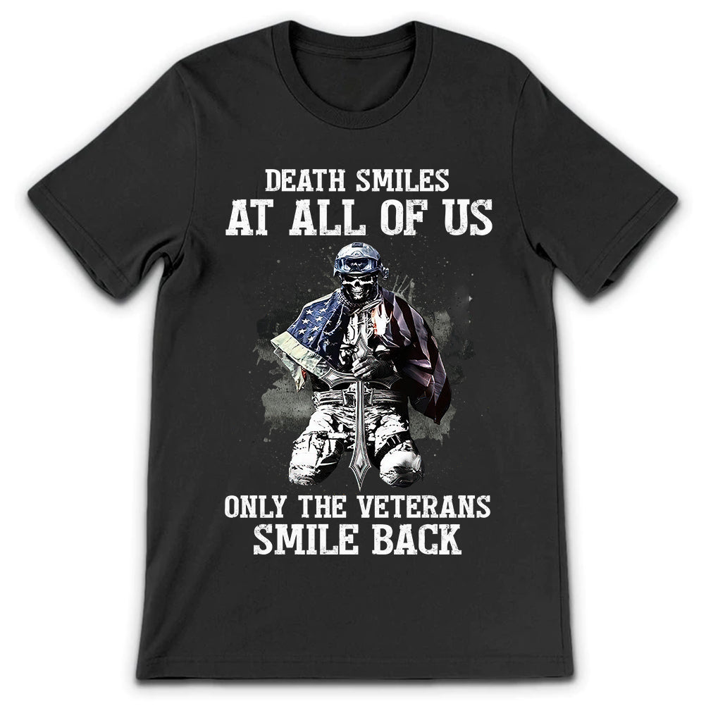 Veteran Death Smiles At All Of Us Only The Veterans Smile Back NQAY0305001Y Dark Classic T Shirt