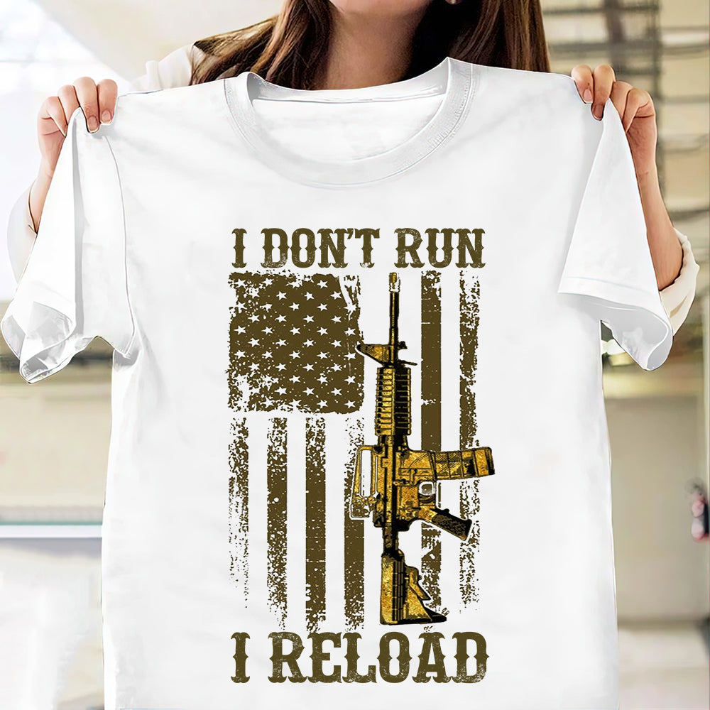 Veteran I Dont Run I Reload NQAY0305003Y Light Classic T Shirt