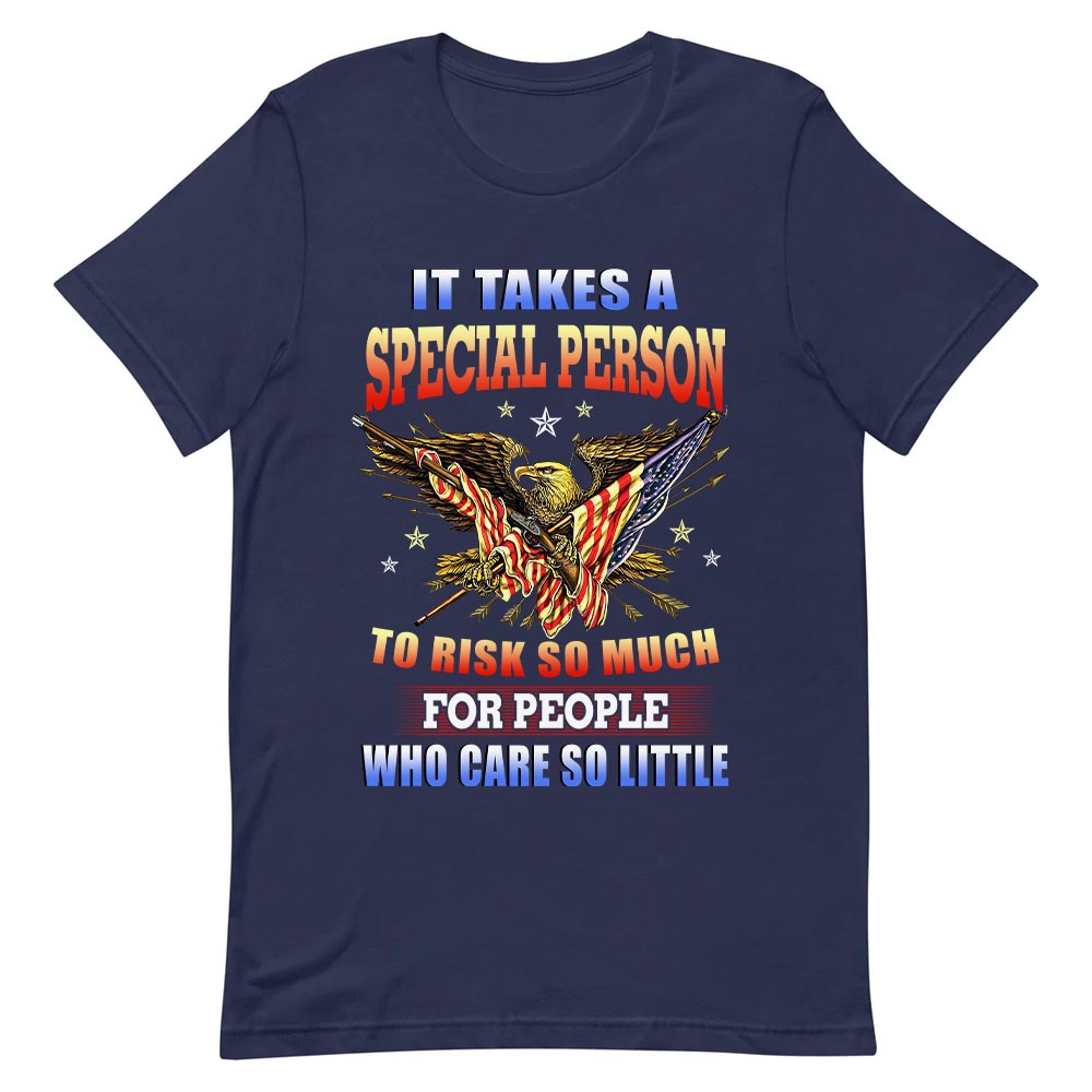 Veteran It Takes A Special Person To Risk So Much NNRZ0405003Y Dark Classic T Shirt